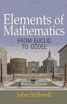 portada Elements of Mathematics: From Euclid to Goedel (en Inglés)