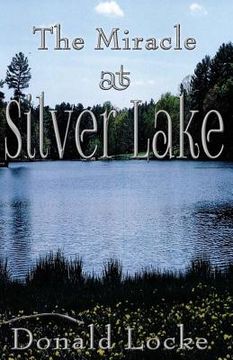 portada The Miracle at Silver Lake (en Inglés)