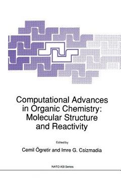 portada Computational Advances in Organic Chemistry: Molecular Structure and Reactivity (en Inglés)