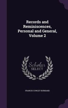 portada Records and Reminiscences, Personal and General, Volume 2 (en Inglés)