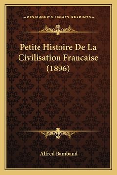 portada Petite Histoire De La Civilisation Francaise (1896) (in French)