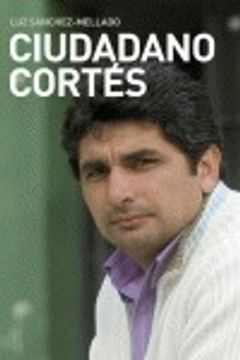 portada Ciudadano Cortés: Un testimonio de amor, coraje y lucha (OBRAS DIVERSAS)