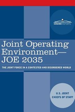 portada Joint Operating Environment - JOE 2035: The Joint Force in a Contested and Disordered World (en Inglés)