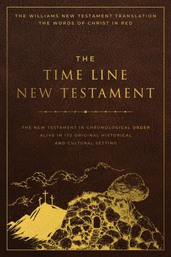 portada The Time Line New Testament: Follow the First Christians Through the New Testament - Perfect Gift for Biblical History Lovers and Students (en Inglés)