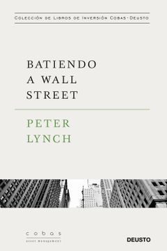 portada Batiendo a Wall Street: Peter Lynch con la Colaboración de John Rothchild - Peter Lynch - Libro Físico (in Spanish)