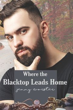 portada Where the Blacktop Leads Home: Summer Harbor, Maine Book 2 (en Inglés)