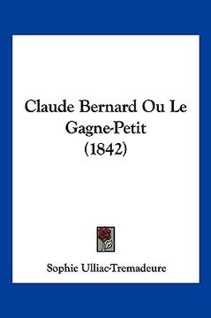portada Claude Bernard Ou Le Gagne-Petit (1842) (in French)