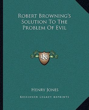 portada robert browning's solution to the problem of evil (en Inglés)