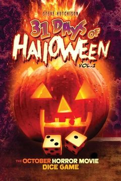 portada 31 Days of Halloween - Volume 1: The October Horror Movie Dice Game