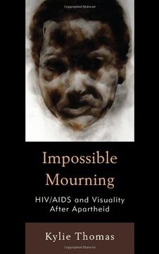 portada Impossible Mourning: HIV/AIDS and Visuality After Apartheid
