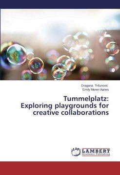 portada Tummelplatz: Exploring Playgrounds for Creative Collaborations