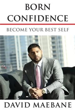 portada Born Confidence: Become Your Best Self (en Inglés)