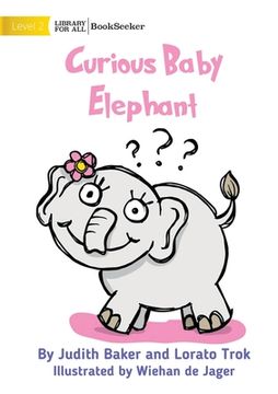 portada Curious Baby Elephant (en Inglés)