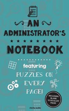 portada An Administrator's Notebook: Featuring 100 puzzles (in English)