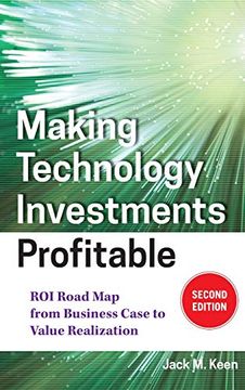 portada Making Technology Investments Profitable: Roi Road map From Business Case to Value Realization 