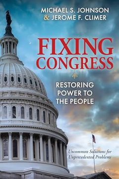 portada Fixing Congress: Restoring Power to the People (en Inglés)