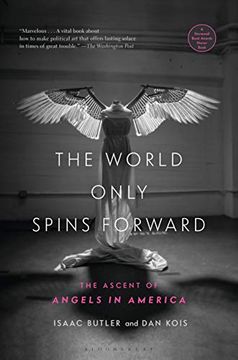 portada The World Only Spins Forward: The Ascent of Angels in America (in English)