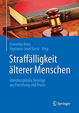 portada Straffälligkeit Älterer Menschen: Interdisziplinäre Beiträge aus Forschung und Praxis (en Alemán)