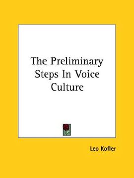 portada the preliminary steps in voice culture