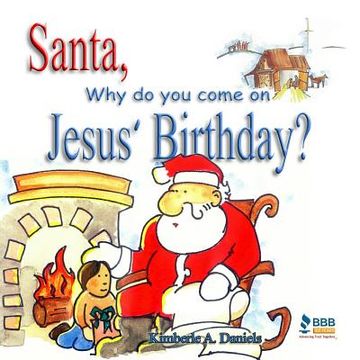 portada Santa, Why do you come on Jesus' Birthday? 