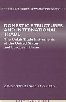 portada domestic structures and international trade: the unfair trade instruments of the united states (in English)