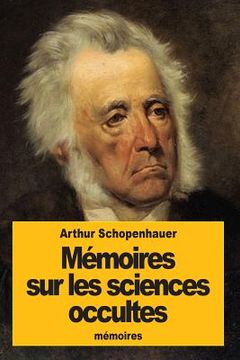 portada Mémoires sur les sciences occultes (en Francés)