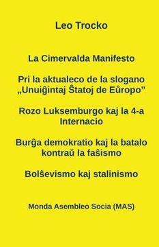 portada La Cimervalda Manifesto; Pri la aktualeco de la slogano "Unuiĝintaj Ŝtatoj de Eŭropo"; Rozo Luksemburgo kaj la 4-a Internacio; Bur&#285 (en Esperanto)