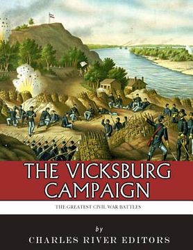 portada The Greatest Civil War Battles: The Vicksburg Campaign (en Inglés)
