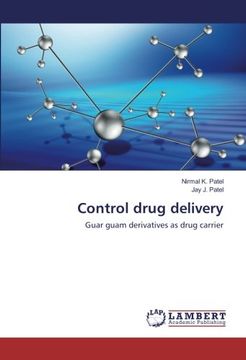 portada Control drug delivery: Guar guam derivatives as drug carrier