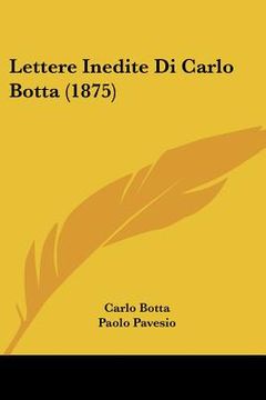 portada lettere inedite di carlo botta (1875) (in English)