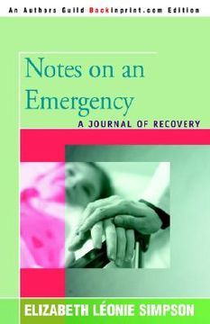 portada notes on an emergency: a journal of recovery (en Inglés)