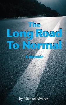 portada The Long Road to Normal: A Memoir (en Inglés)