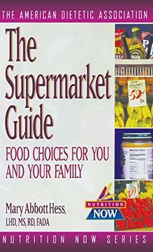 portada The Supermarket Guide: Food Choices for you and Your Family (The Nutrition now Series) (in English)