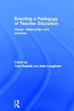 portada enacting a pedagogy of teacher education: values, relationships and practices (en Inglés)