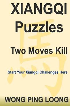 portada Xiangqi Puzzles Two Moves Kill (en Inglés)