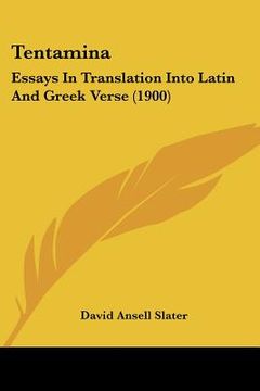 portada tentamina: essays in translation into latin and greek verse (1900) (in English)