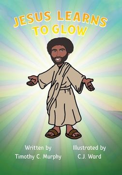 portada Jesus Learns to Glow 
