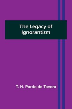 portada The Legacy of Ignorantism (in English)