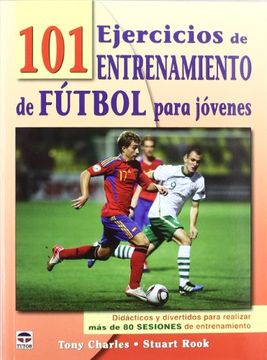 portada 101 Ejercicios de Entrenamiento Futbol Jovenes: Didacticos y Dive Rtidos Para Realizar mas de 80 Sesiones de Entrenamiento