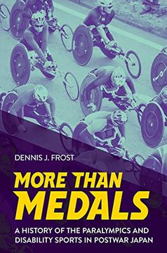 portada More Than Medals: A History of the Paralympics and Disability Sports in Postwar Japan (en Inglés)