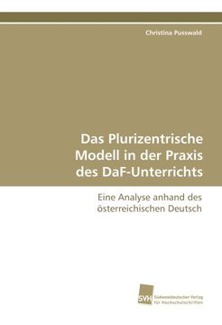 portada Das Plurizentrische Modell in der Praxis des DaF-Unterrichts: Eine Analyse anhand des österreichischen Deutsch