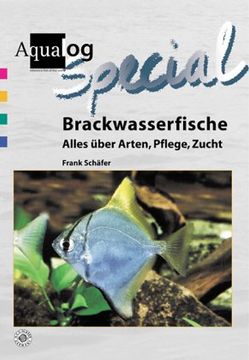 portada Brackwasserfische - Alles über Arten, Pflege und Zucht: Alles über Arten, Pflege, Zucht