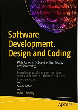 portada Software Development, Design and Coding: With Patterns, Debugging, Unit Testing, and Refactoring (en Inglés)
