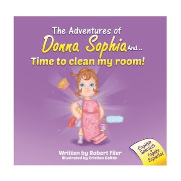 portada The Adventures of Donna Sophia and...Time to Clean My Room!: The Adventures of Donna Sophia and...Time to Clean My Room! (Volume 3) (Spanish Edition)