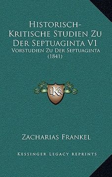 portada Historisch-Kritische Studien Zu Der Septuaginta V1: Vorstudien Zu Der Septuaginta (1841) (en Alemán)