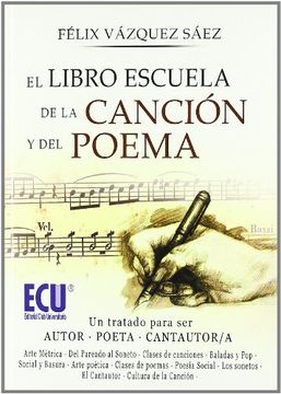 portada El Libro Escuela de la Canción y del Poema: Un Tratado Para ser Autor-Poeta, Cantautor-Cantautora (in Spanish)