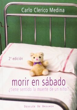 portada Morir en Sábado: Tiene Sentido la Muerte de un Niño? (in Spanish)