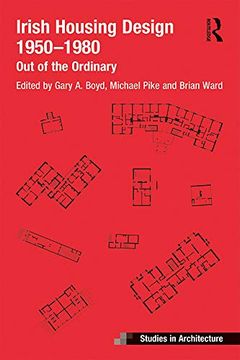 portada Irish Housing Design 1950 – 1980: Out of the Ordinary (Ashgate Studies in Architecture) (en Inglés)