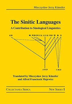 portada The Sinitic Languages: A Contribution to Sinological Linguistics (Collectanea Serica. New Series) (en Inglés)