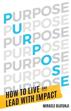 portada Purpose: How To Live and Lead With Impact (en Inglés)